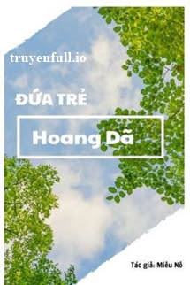 Đứa Trẻ Hoang Dã - Miêu Nô