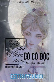 Nữ Phụ Phản Diện, Cô Có Độc