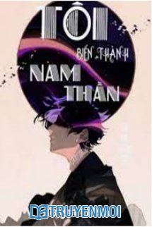 Tôi Biến Thành Nam Thần