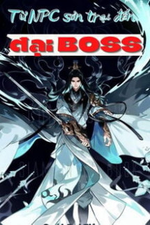 Từ Npc Sơn Trại Đến Đại Boss